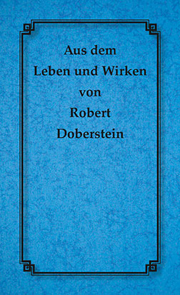 Aus dem Leben und Wirken von Robert Doberstein